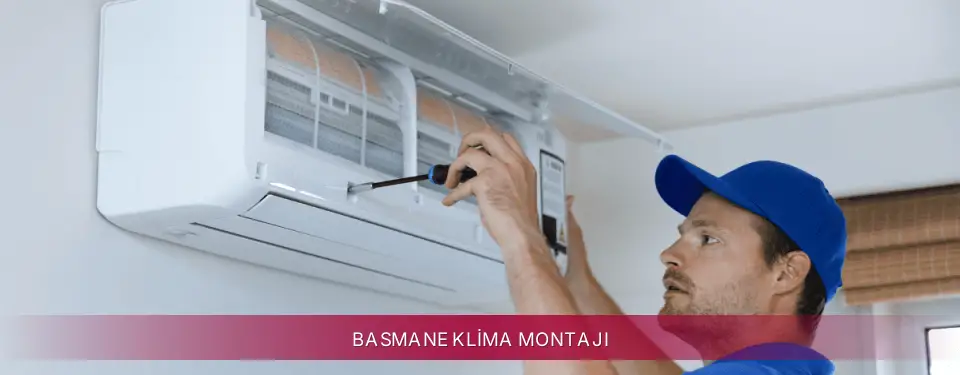 Basmane İlçemi LG Klima Montajı